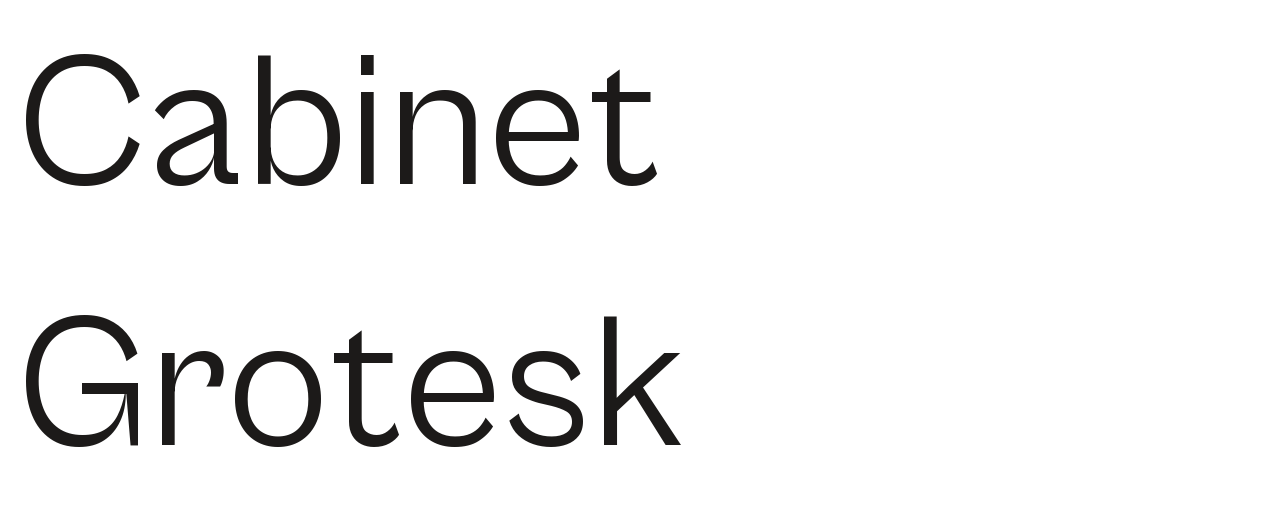 Cabinet Grotesk set in Cabinet Grotesk