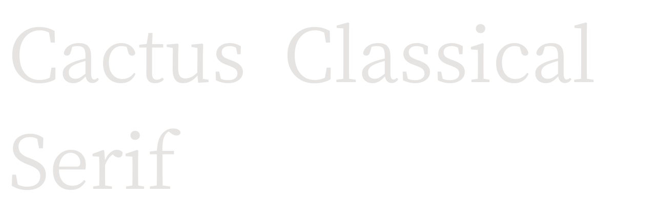 Cactus Classical Serif set in Cactus Classical Serif