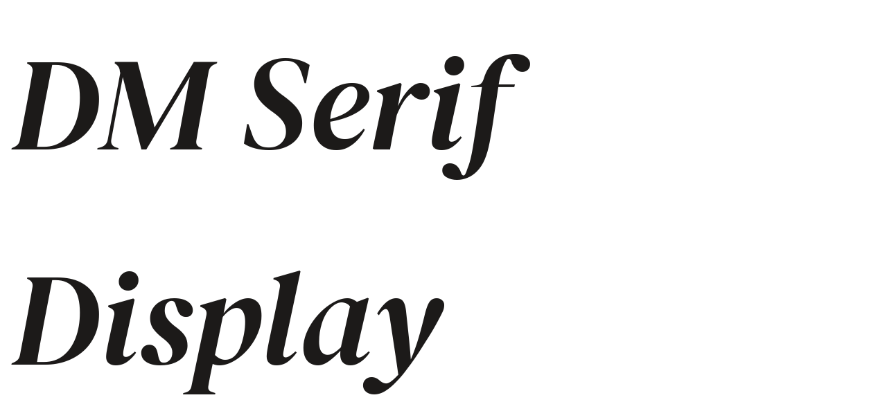 DM Serif Display set in DM Serif Display