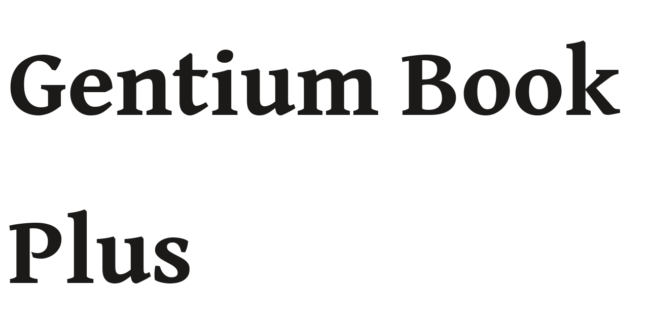 Gentium Book Plus set in Gentium Book Plus