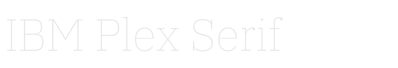 IBM Plex Serif set in IBM Plex Serif