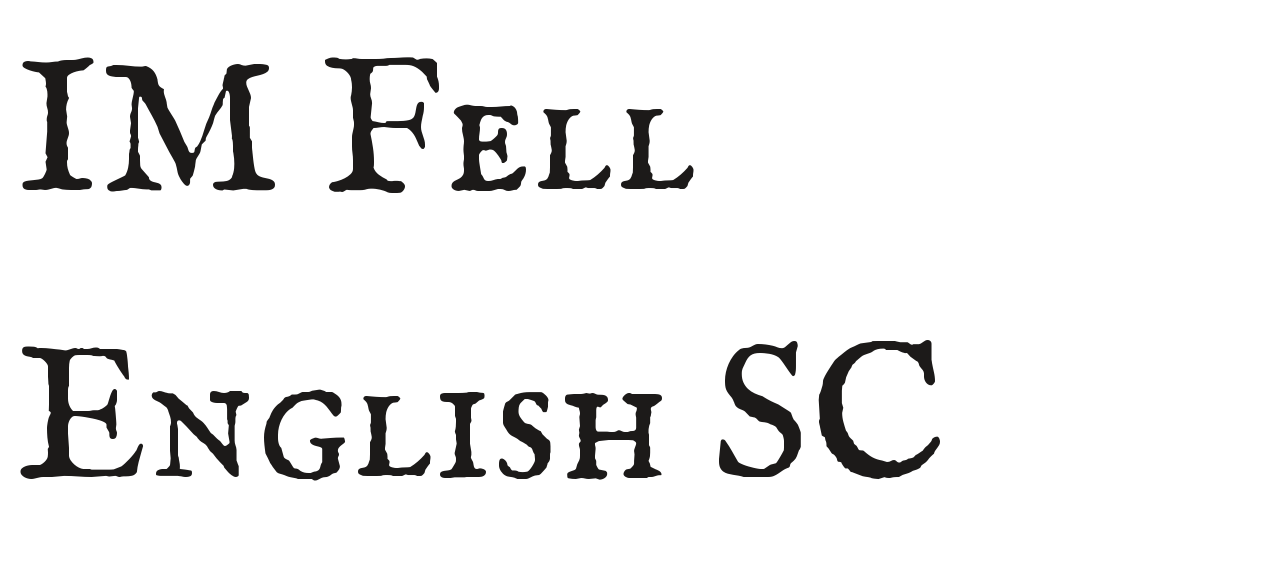 IM Fell English SC set in IM Fell English SC