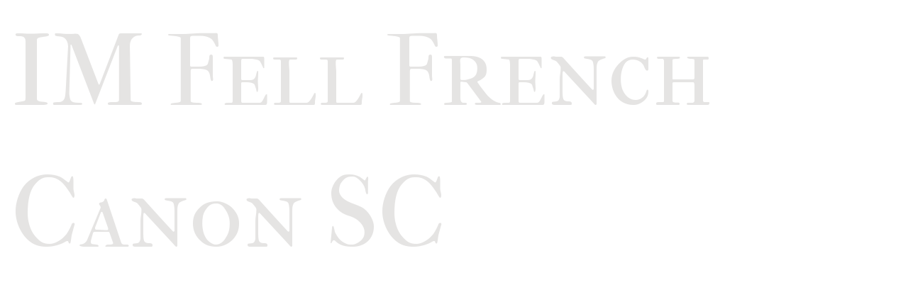 IM Fell French Canon SC set in IM Fell French Canon SC
