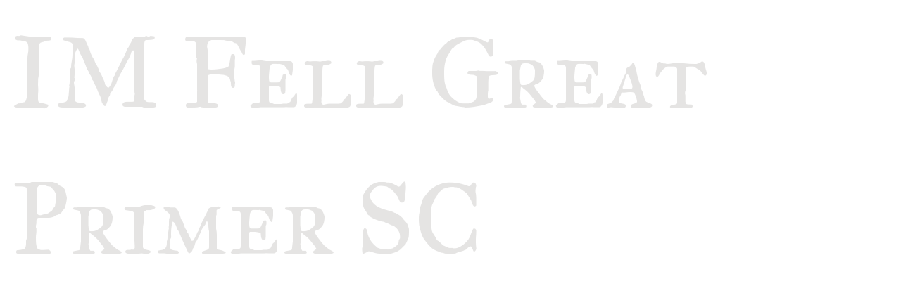 IM Fell Great Primer SC set in IM Fell Great Primer SC
