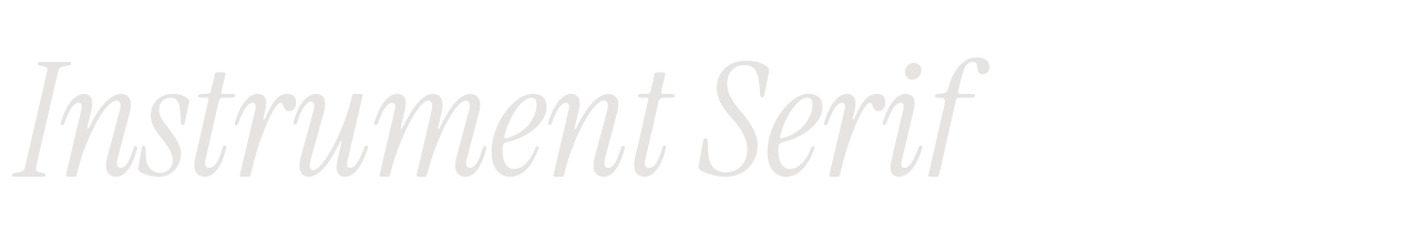 Instrument Serif set in Instrument Serif