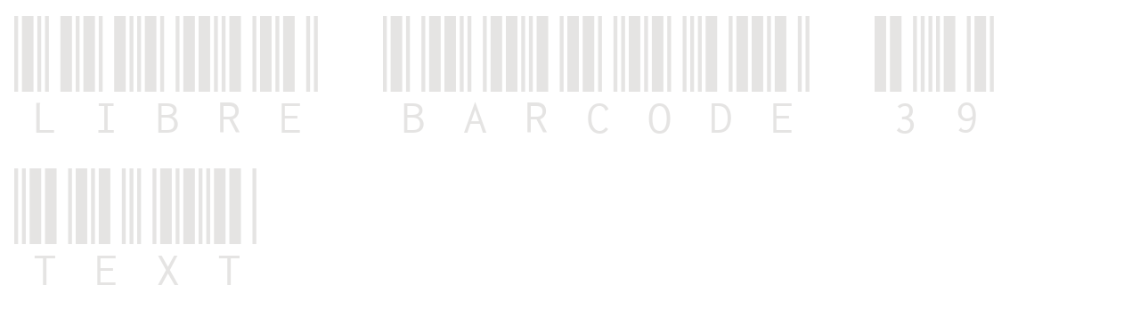 Libre Barcode 39 Text set in Libre Barcode 39 Text