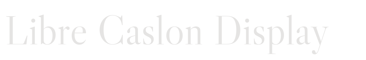 Libre Caslon Display set in Libre Caslon Display