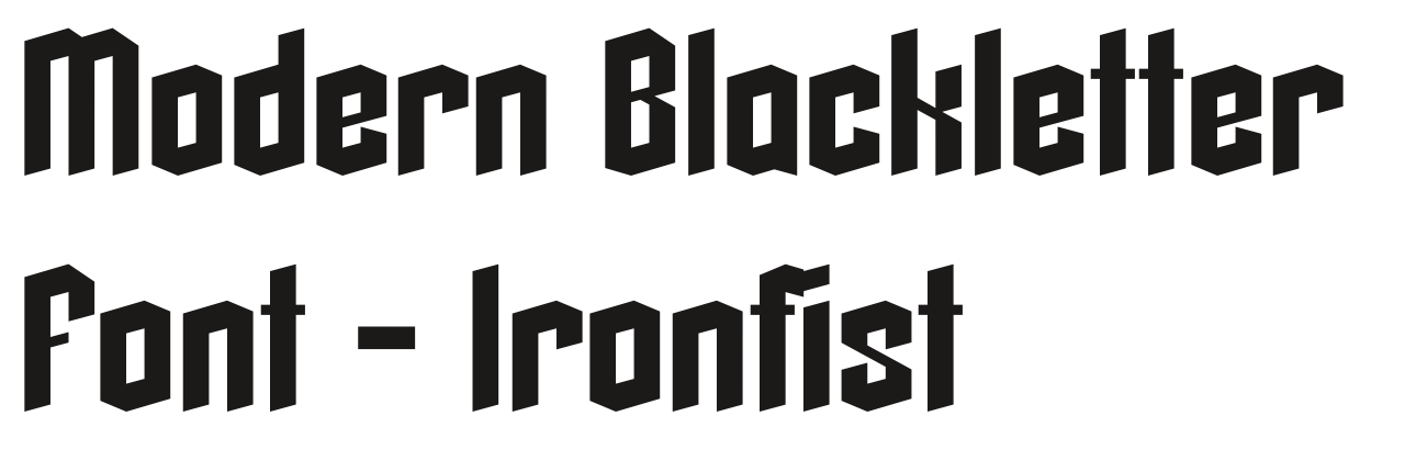Modern Blackletter Font - Ironfist set in Modern Blackletter Font - Ironfist