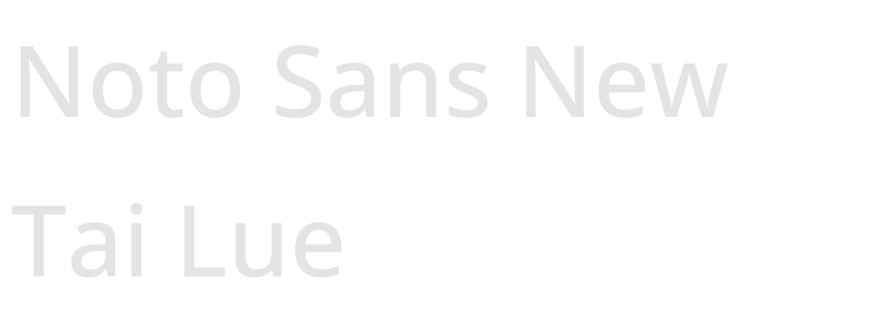 Noto Sans New Tai Lue set in Noto Sans New Tai Lue
