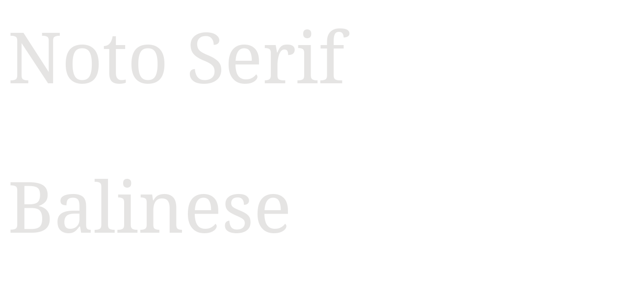 Noto Serif Balinese set in Noto Serif Balinese