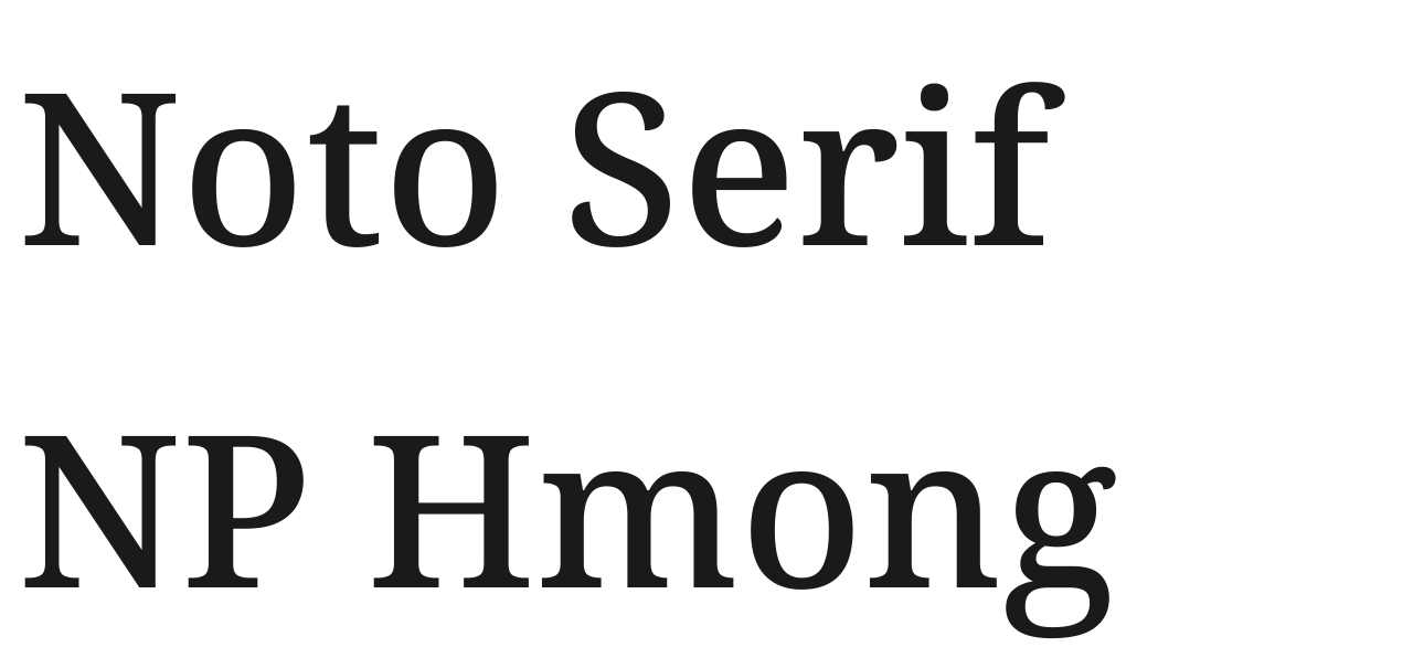Noto Serif NP Hmong set in Noto Serif NP Hmong
