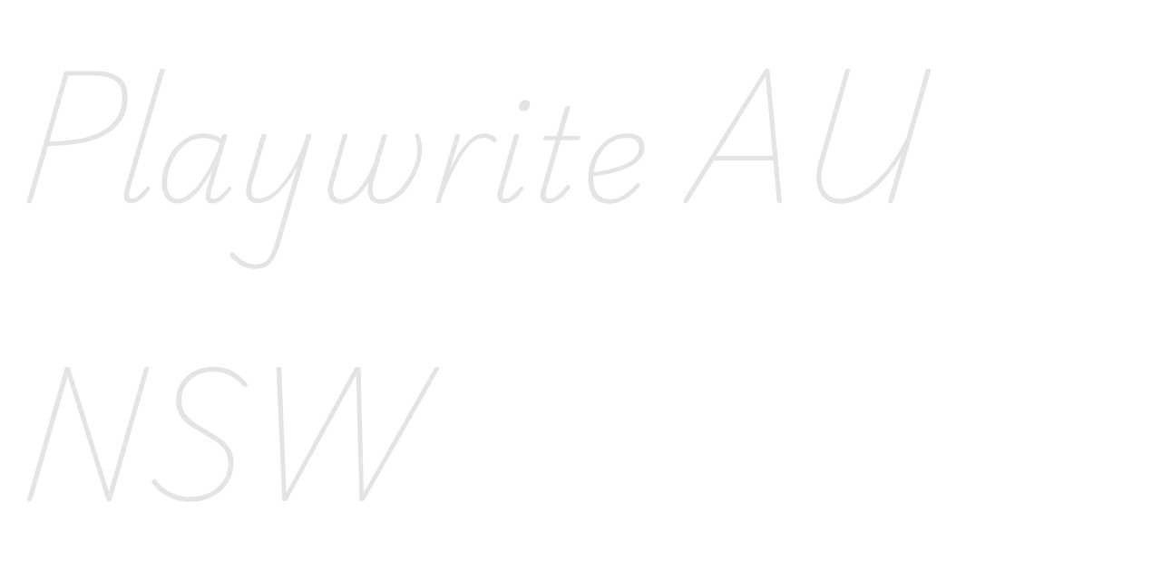 Playwrite AU NSW set in Playwrite AU NSW