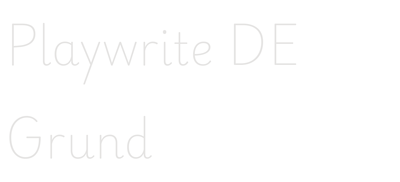 Playwrite DE Grund set in Playwrite DE Grund