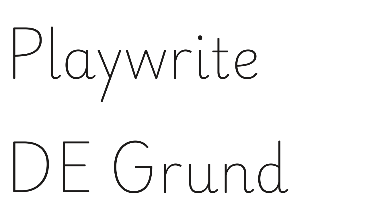 Playwrite DE Grund set in Playwrite DE Grund