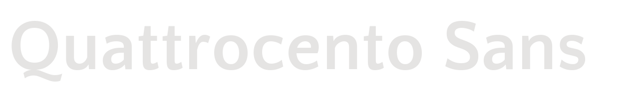 Quattrocento Sans set in Quattrocento Sans