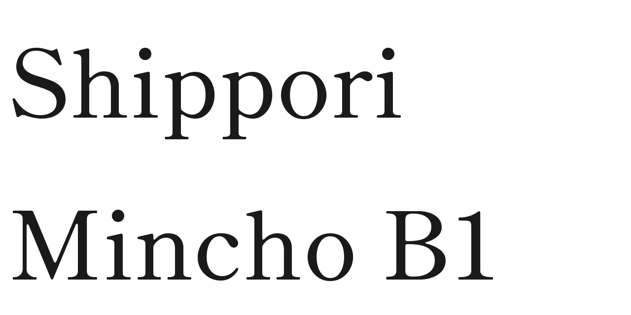 Shippori Mincho B1 set in Shippori Mincho B1